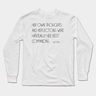 Jane Austen Thoughts and Reflections Simple Text Quote (Black) Long Sleeve T-Shirt